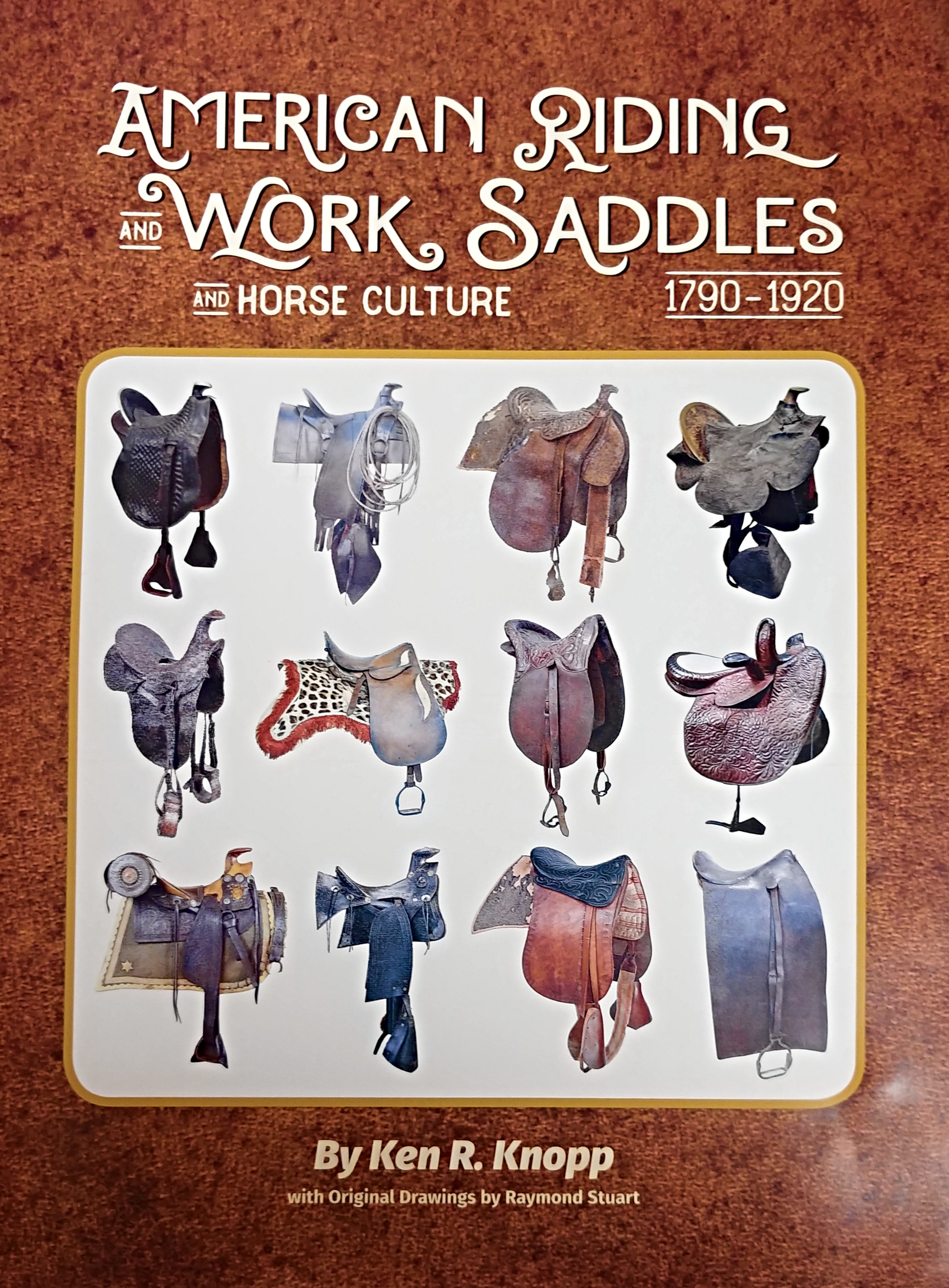 American Riding & Work Saddles & Horse Culture, 1790-1920